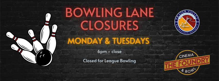 Bowling Lane Closures Monday and Tuesdays from 6pm to close